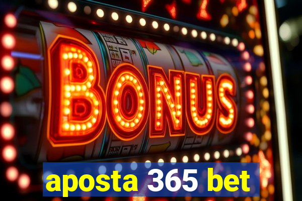 aposta 365 bet